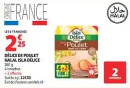 Auchan Supermarché Isla Délice Délice de Poulet offre