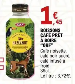 E.Leclerc OKF Café prêt à boire offre