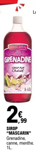 E.Leclerc MASCARIN SIROP GRENADINE offre