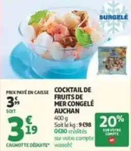 Auchan Supermarché AUCHAN Cocktail de fruits de mer congelé offre
