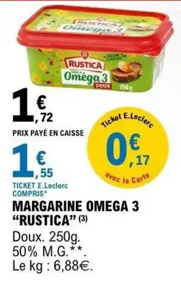 E.Leclerc RUSTICA Margarine Omega 3 offre