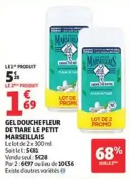 Auchan Supermarché LE PETIT MARSEILLAIS GEL DOUCHE FLEUR DE TIARE offre