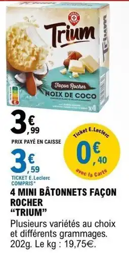 E.Leclerc Trium 4 mini bâtonnets façon rocher offre