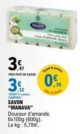 E.Leclerc Manava Savon offre