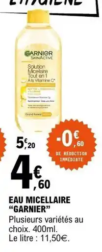 E.Leclerc GARNIER EAU MICELLAIRE offre