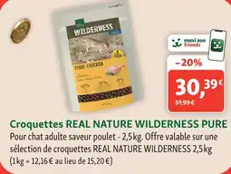 Maxi Zoo Real nature wilderness croquettes pure chicken pour chat adulte saveur poulet offre