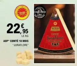 E.Leclerc Juraflore - aop comté 18 mois offre