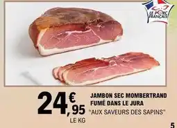 E.Leclerc Jura - jambon sec mombertrand fumé dans le offre