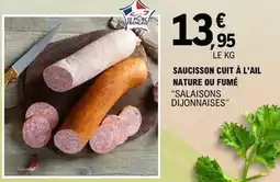 E.Leclerc Saucisson cuit à l'ail nature ou fumé offre
