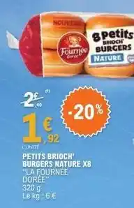 E.Leclerc La fournée dorée - petits brioch' burgers nature x8 offre