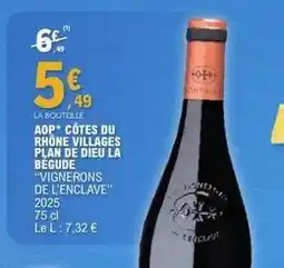 E.Leclerc Aop côtes du rhône villages plan de dieu la begue vignerons de l'enclave offre