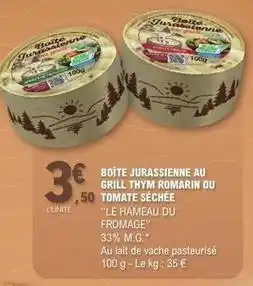 E.Leclerc Jurassienne - boîte au grill thym romarin ou tomate séchée offre