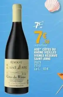 E.Leclerc U - aop côtes du rhône vieilles vignes reserve offre