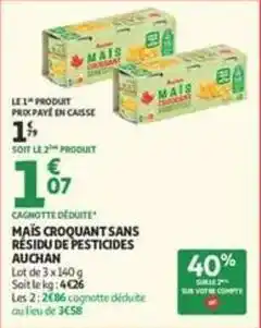Auchan Supermarché Auchan - mais croquant sans résidu de pesticides offre