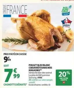 Auchan Supermarché Bleu blanc coeur - poulet rôti dans nos magasins offre