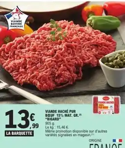 E.Leclerc Bigard - viande haché pur begue 15 %, mat. gr offre