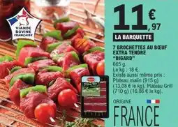 E.Leclerc Bigard - 7 brochettes au bœuf extra tendre offre