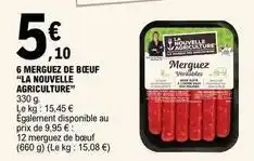 E.Leclerc La nouvelle agriculture - 6 merguez de boeuf la nouvelle agriculture offre