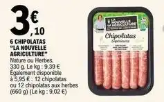 E.Leclerc La nouvelle agriculture - 6 chipolatas la nouvelle agriculture offre