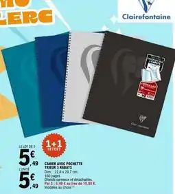 E.Leclerc Clairefontaine - cambre avec pochette trieur 3abaits offre