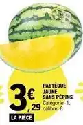 E.Leclerc Pasteque jaune sans pepins offre