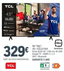 E.Leclerc Tcl - tv 43qled780k offre
