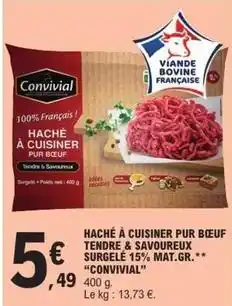 E.Leclerc Express Convivial - haché à cuisiner pur boeuf tendre & savoureux surgelé 15% mat.gr offre