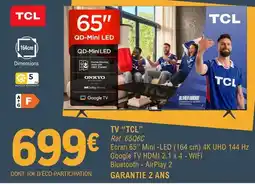E.Leclerc Tcl - tv 65 offre