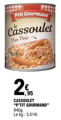 E.Leclerc Cassoulet p'tit gourmand offre