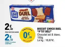 E.Leclerc E.leclerc - biscuit choco duel offre