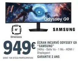 E.Leclerc Samsung - ecran incurvé odyssey g9 offre