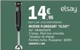 E.Leclerc Elsay - mixeur plongeant elsay offre