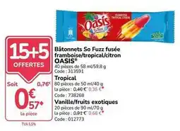 Promocash Oasis - bâtonnets so fuzz fusee framboise/tropical/citron offre
