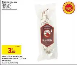Intermarché Saucisson pur porc piment d'espelette aop offre
