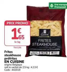 Promocash Promo - frites steakhouse prefrites offre