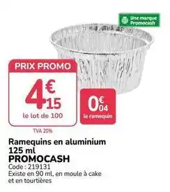 Promocash Promo - ramequins en aluminium offre