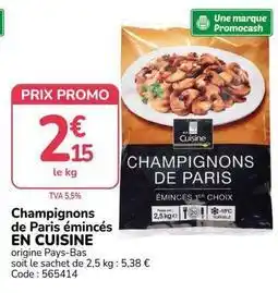Promocash Promo - champignons de paris émincés en cuisine offre
