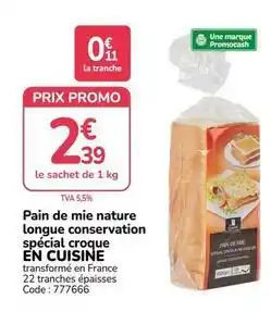 Promocash Promo - pain de mie nature longue conservation spécial croque en cuisine offre
