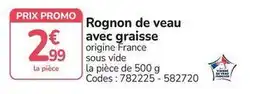 Promocash Promo - rognon de veau avec graisse offre