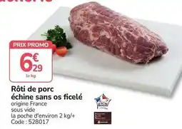 Promocash Promo - rôti de porc échine sans os ficelé offre