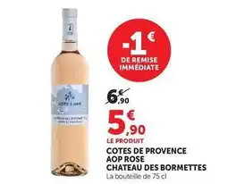 Hyper U Chateau des bormettes - cotes de provence aop rose offre