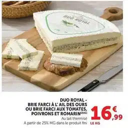 Super U Duo royal - brie farci à l'ail des ours ou brie farci aux tomates, poivrons et romarin offre