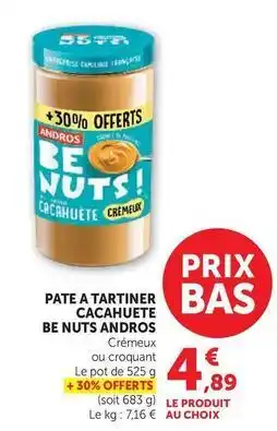Super U Andros - pate a tartiner cacahuete be nuts offre
