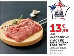 Hyper U Viande bovine steak ou basse cote a griller offre