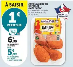 Super U Maître coq - morceaux choisis de poulet offre
