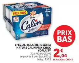 U Express Yoplait - specialite laitiere extra nature calin prix choc offre
