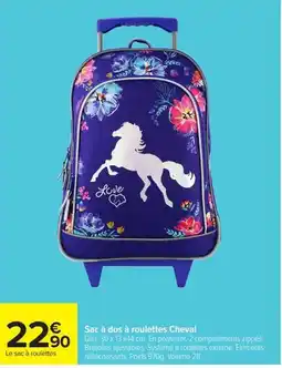 Carrefour Cheval Sac à dos à roulettes offre