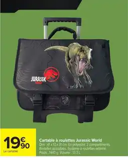 Carrefour Jurassic World Cartable à roulettes offre