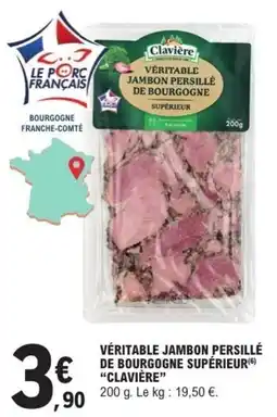 E.Leclerc Clavière Véritable Jambon Persillé de Bourgogne Supérieur offre