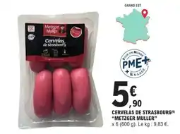 E.Leclerc Metzger Muller Cervelas de Strasbourg offre